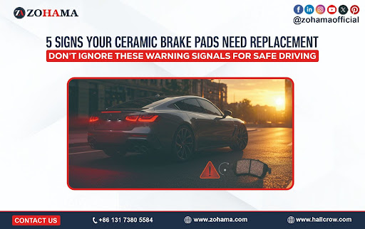 5 Signs Your Ceramic Brake Pads Need Replacement