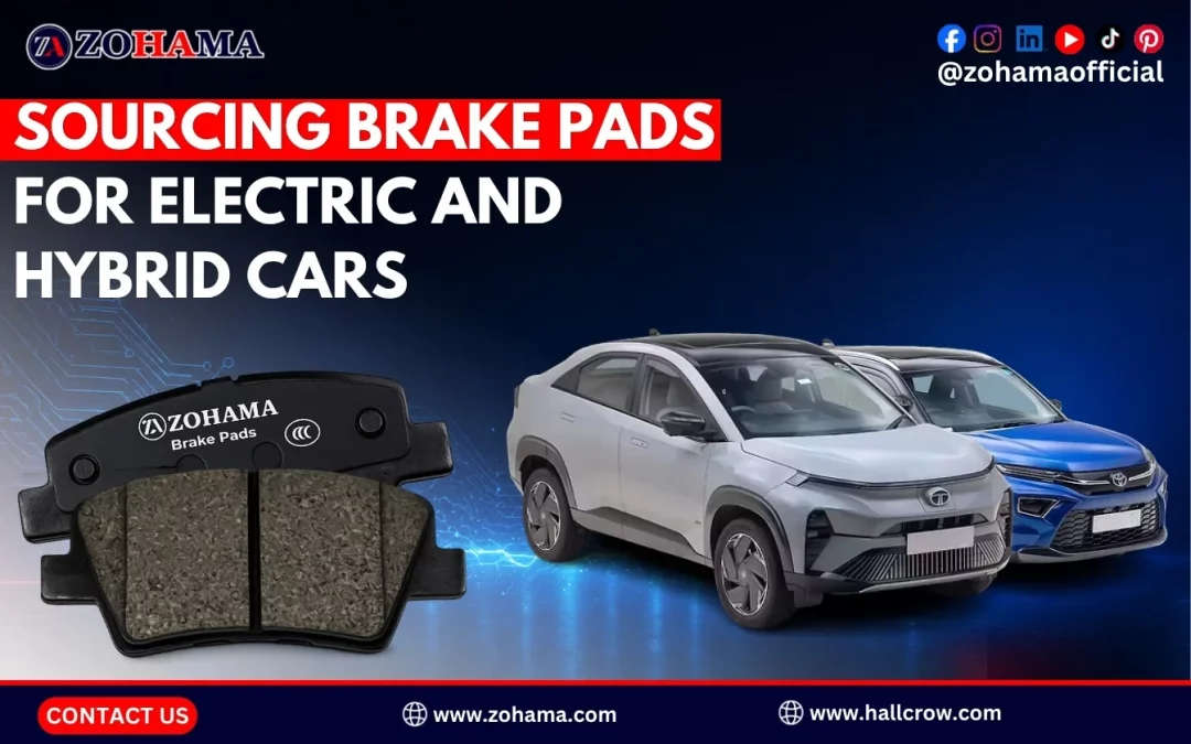 Brake Pads for Electric & Hybrid Cars: A Sourcing Guide for Importers