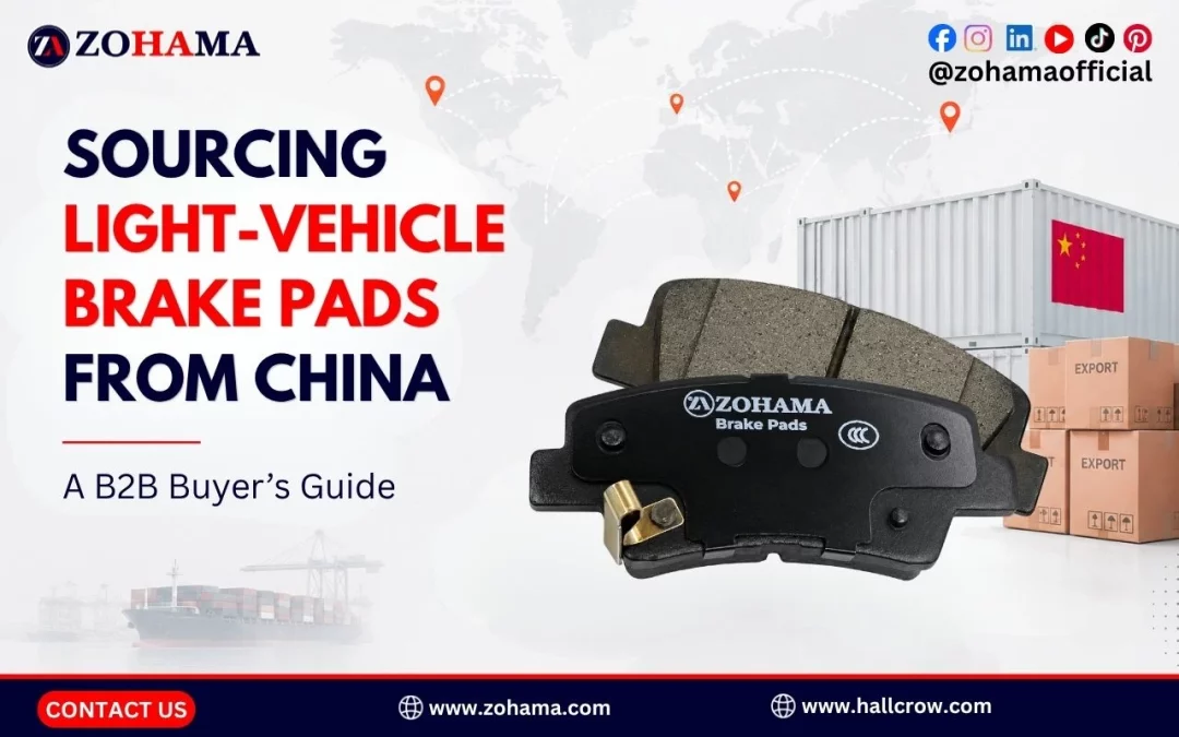 Sourcing Light-Vehicle Brake Pads from China: A B2B Buyer’s Guide