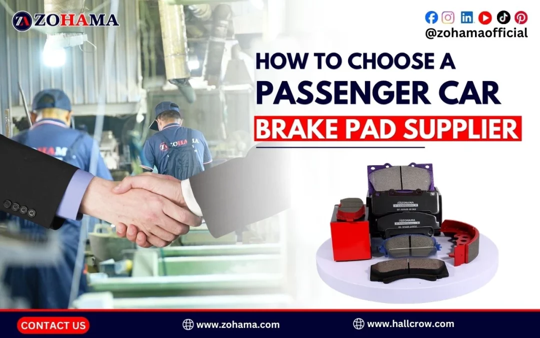 How to Choose a Passenger Car Brake Pad Supplier