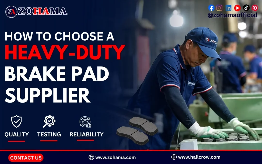 How to Choose a Heavy-Duty Brake Pad Supplier